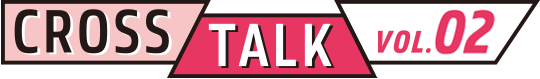 CROSSTALK vol.02